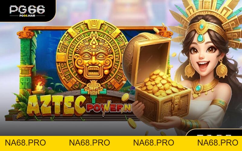 Mẹo Chơi Kho Báu Aztec Tại PG66 Thắng Lớn Mỗi Ngày - NA68.PRO