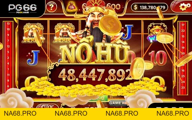 Top Game Nổ Hũ 2026 - Những Trò Chơi Hấp Dẫn Nhất - NA68.PRO