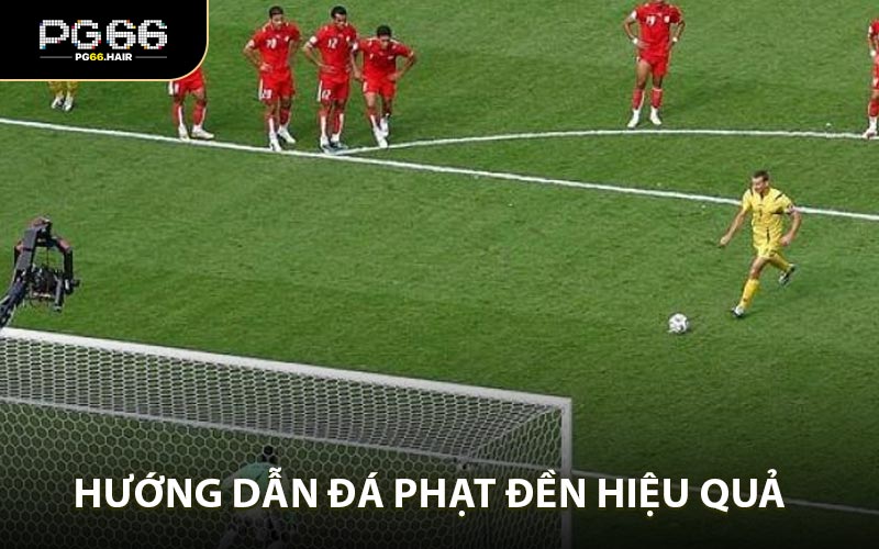 Đá Phạt Đền - Hướng Dẫn Toàn Tập Cho Người Mới PG66 - NA68.PRO
